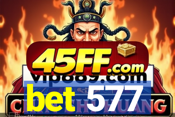 bet 577